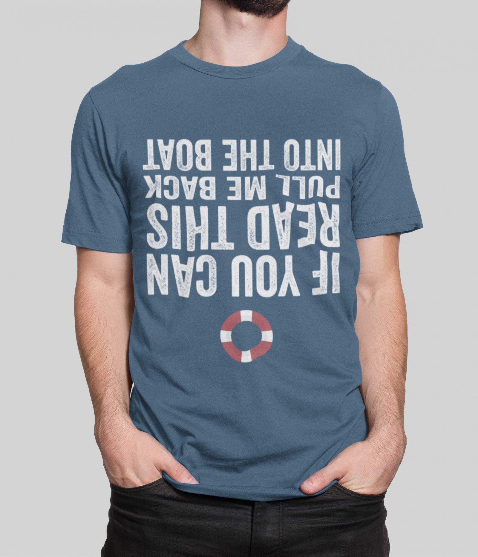 If You Can Read This Pull Me Back Into The Boat Shirt